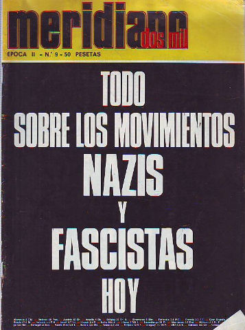 MERIDIANO DOS MIL. NUM. 9. TODO SOBRE LOS MOVIMIENTOS NAZIS Y FASCISTAS HOY.