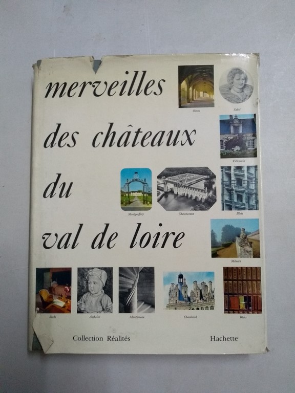 Merveilles des châteaux du Val de Loire