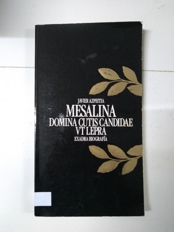 MESALINA Domina cutis candidae vt lepra