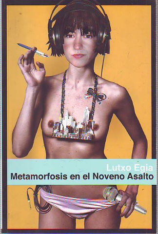 METAMORFOSIS EN EL NOVENO ASALTO.