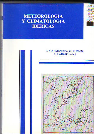 METEOROLOGÍA Y CLIMATOLOGÍA IBÉRICAS (ACTAS DE LAS XVII JORNADAS DE LA A.M.E.).