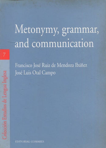 METONYMY,GRAMMAR, AND COMMUNICATION.