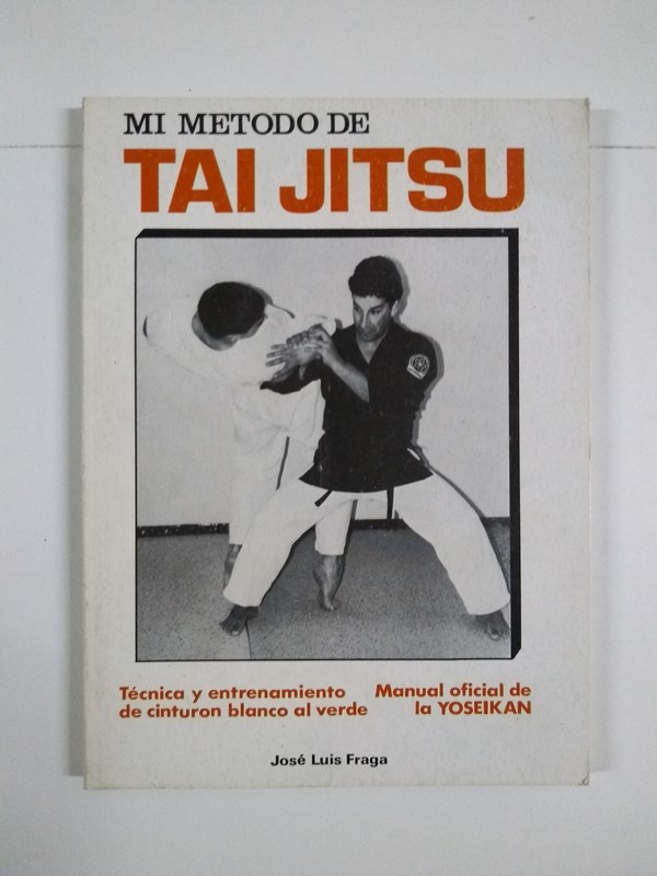 Mi método de Tai Jitsu
