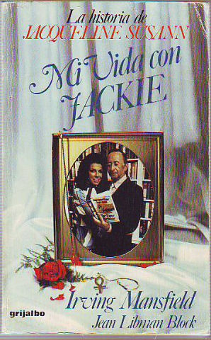 MI VIDA CON JACKIE. LA HISTORIA DE JACQUELINE SUSANN.