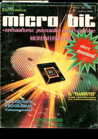 MICRO/BIT. ORDENADORES PERSONALES-PROFESIONALES-MICROINFORMATICA. Nº 7. MARZO 1985.