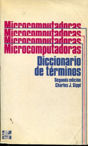 MICROCOMPUTADORAS. DICCIONARIO DE TERMINOS.