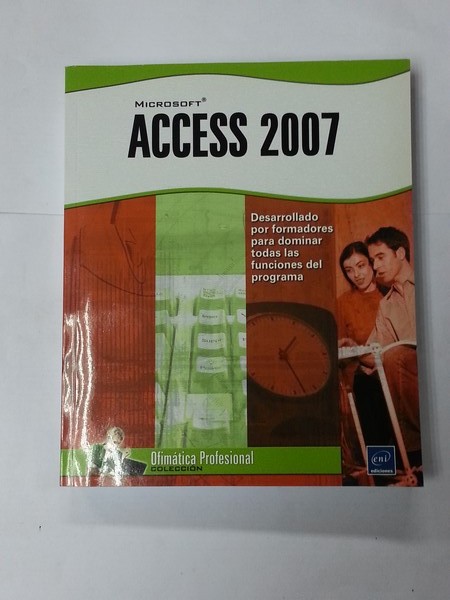 Microsoft. Access 2007