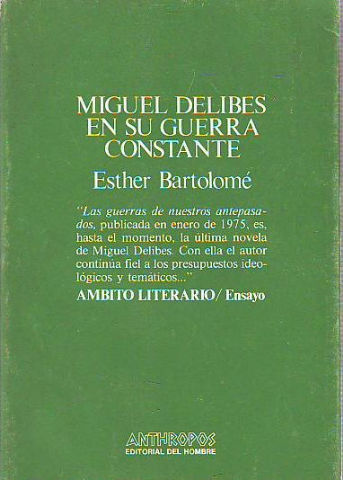 MIGUEL DELIBES EN SU GUERRA CONSTANTE.