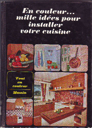 MILLE IDEES POUR INSTALLER VOTRE CUISINE.