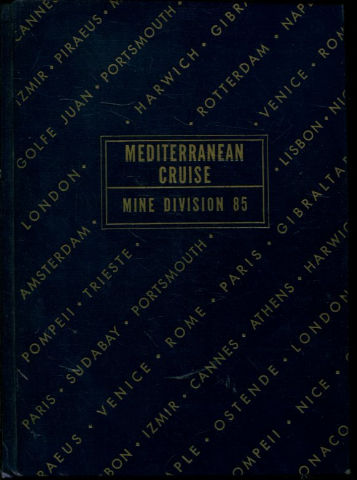 MINE DIVISION 85, MINE FORCE MEDITERRANEAN CRUISE.