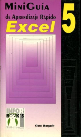 MINI GUIA DE APRENDIZAJE RAPIDO EXCEL 5.