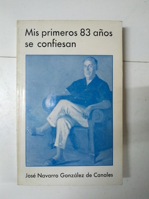 Mis primeros 83 años se confiesan