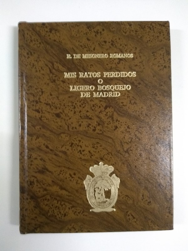 Mis ratos perdidos o ligero bosquejo de Madrid