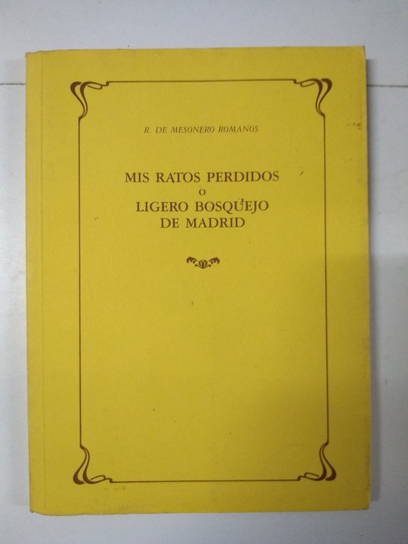 Mis ratos perdidos o ligero bosquejo de Madrid