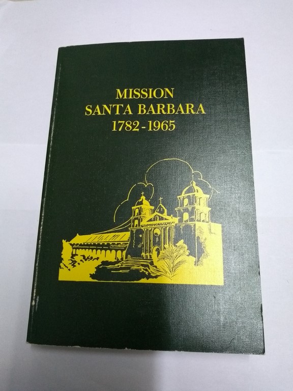 Missión Santa Barbara 1782-1965