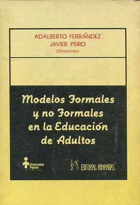 MODELOS FORMALES Y NO FORMALES EN LA EDUCACION DE ADULTOS.