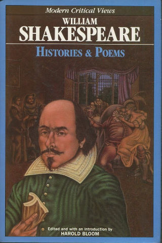 MODERN CRITICAL VIES. WILLIAM SHAKESPEARE. HISTORIES & POEMS.