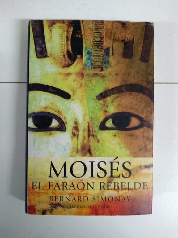 Moisés, el faraón rebelde