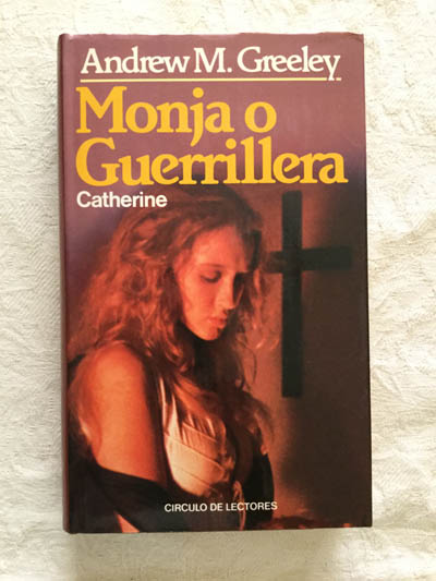 Monja y guerrillera. Catherine