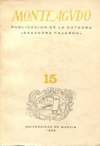 MONTEAGUDO. PUBLICACION DE LA CATEDRA SAAVEDRA FAJARDO. NUM. 15.
