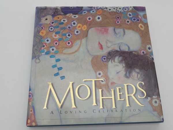 Mothers: a loving Celebration