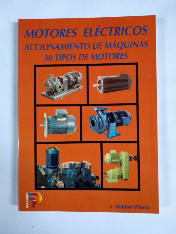 Motores eléctricos. Accionamiento de máquinas. 30 tipos de motores