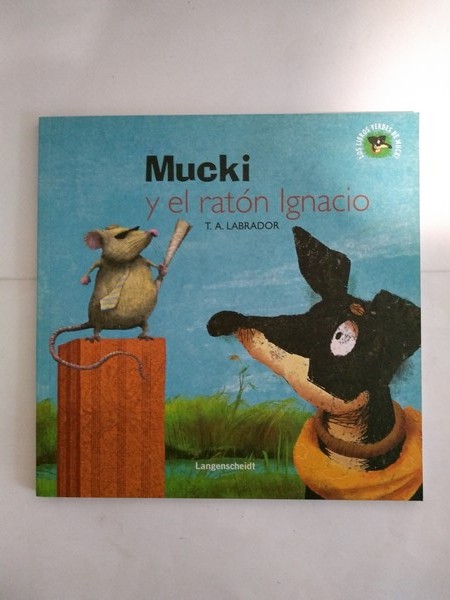 Mucki y el raton Ignacio