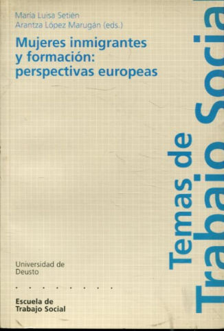 MUJERES INMIGRANTES Y FORMACION: PERSPECTIVAS EUROPEAS.