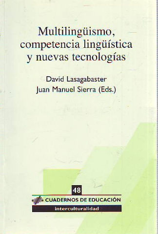 MULTILINGÜISMO, COMPETENCIA LINGÜÍSTICA Y NUEVAS TECNOLOGIAS.