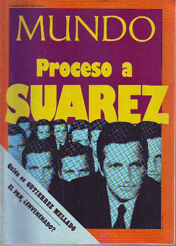 MUNDO Nº 1893: PROCESO A SUAREZ. QUIEN ES GUTIERRES MELLADO. EL PAN, ¿ENVENENADO?