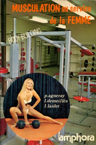 MUSCULATION AU SERVICE DE LA FEMME (BODY-BUILDING BEAUTE).