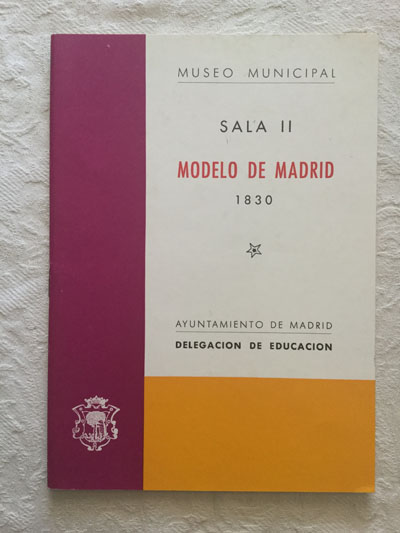 Museo Municipal. Sala II. Modelo de Madrid 1830