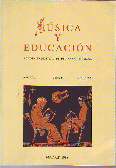 MUSICA Y EDUCACION. REVISTA TRIMESTRAL DE PEDAGOCIA MUSICAL. NUM. 34, JUNIO 1998.