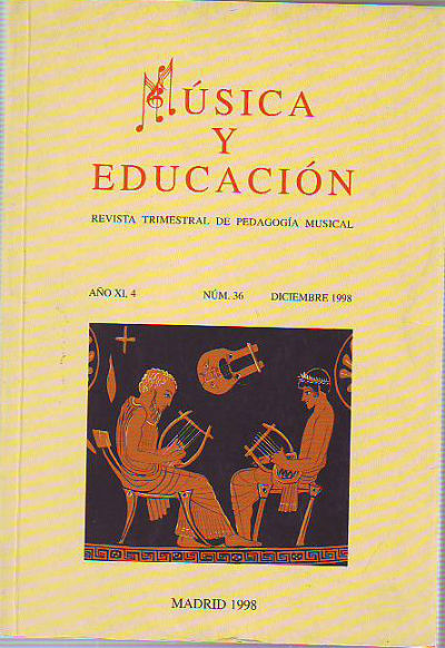 MUSICA Y EDUCACION. REVISTA TRIMESTRAL DE PEDAGOCIA MUSICAL. NUM. 36, DICIEMBRE 1998.