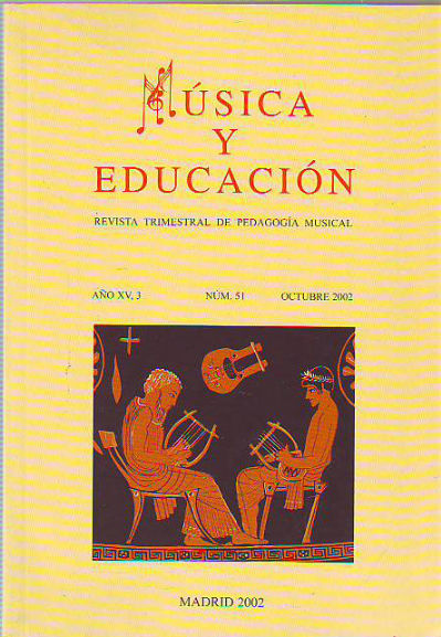 MUSICA Y EDUCACION. REVISTA TRIMESTRAL DE PEDAGOCIA MUSICAL. NUM. 51, OCTUBRE 2002.