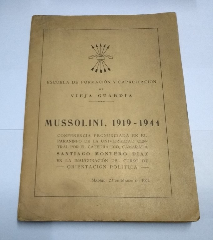 Mussolini, 1919 – 1944