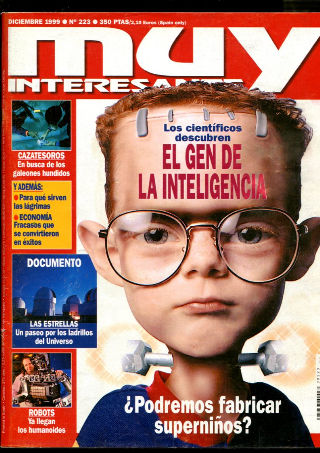 MUY INTERESANTE. NUM. 223. DICIEMBRE 1999. LOS CIENTIFICOS DESCUBREN EL GEN DE LA INTELIGENCIA. ¿ PODREMOS FABRICAR SUPERNIÑOS?