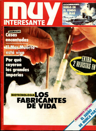 MUY INTERESANTE. NUM. 77. BIOTECNOLOGIA. LOS FABRICANTES DE VIDA.