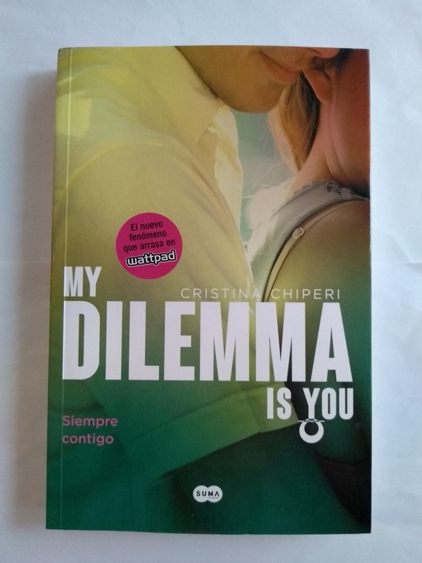 My dilemma is you. Siempre contigo