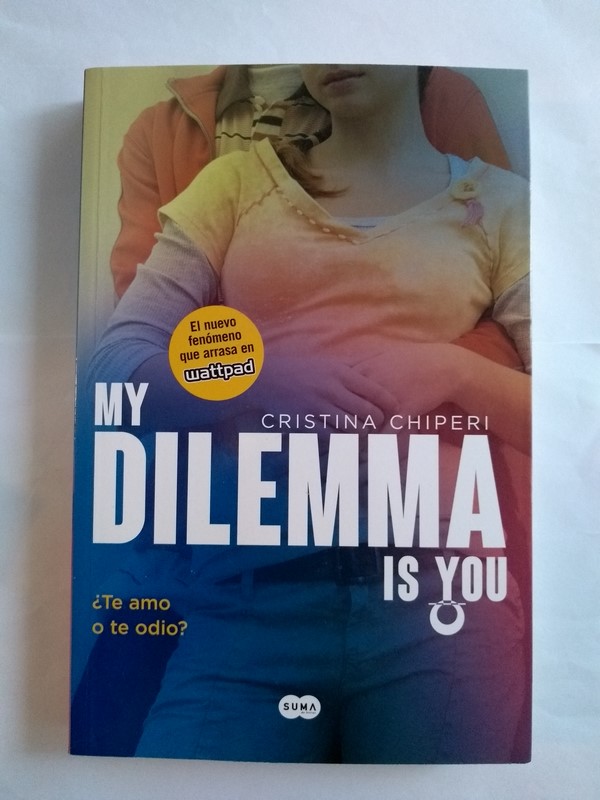 My dilemma is you. Te amo o te odio?