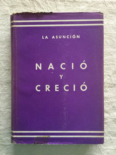 Nació y creció. La asunción