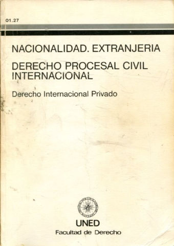 NACIONALIDAD. EXTRANJERIA. DERECHO PROCESAL CIVIL INTERNACIONAL. DERECHO INTERNACIONAL PRIVADO.