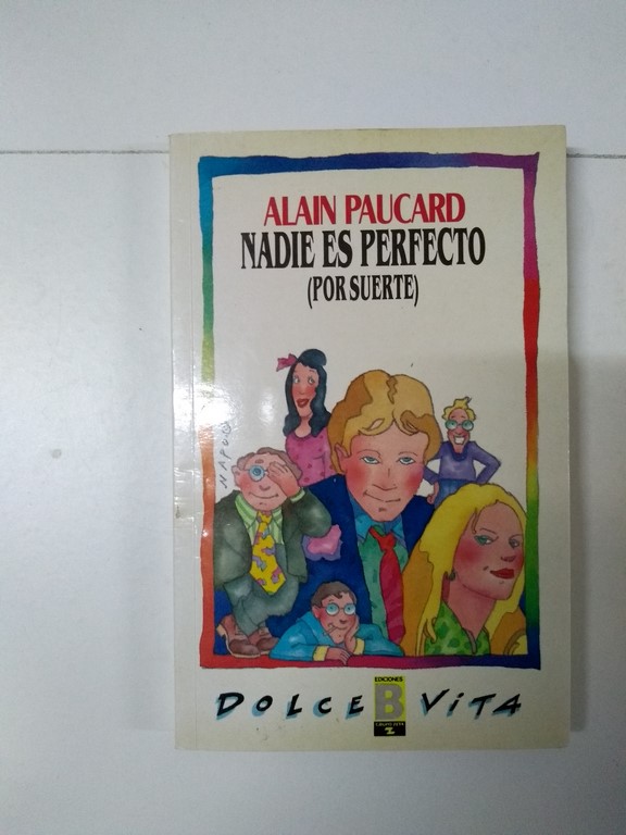 Nadie es perfecto (por suerte)