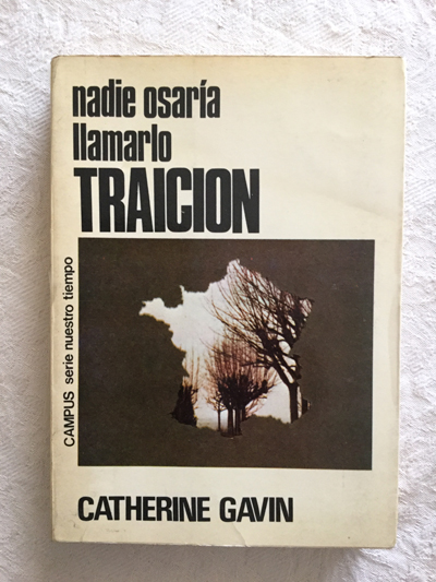Nadie osaría llamarlo traición