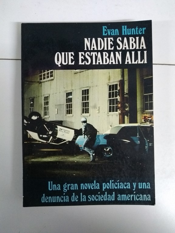 Nadie sabía que estaban allí