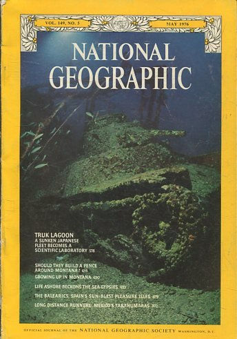 NATIONAL GEOGRAPHIC  VOL 149, No. 5 MAY 1976. TRUK LAGGON.