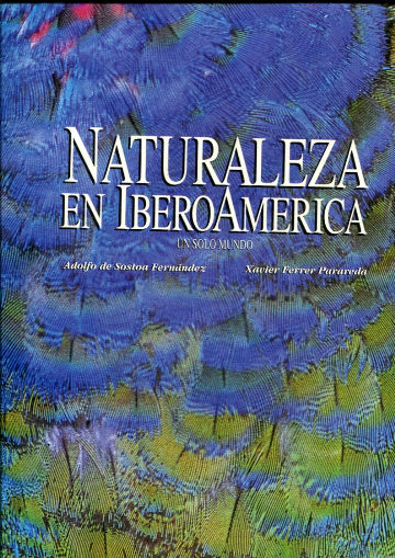 NATURALEZA EN IBEROAMERICA, UN SOLO MUNDO.