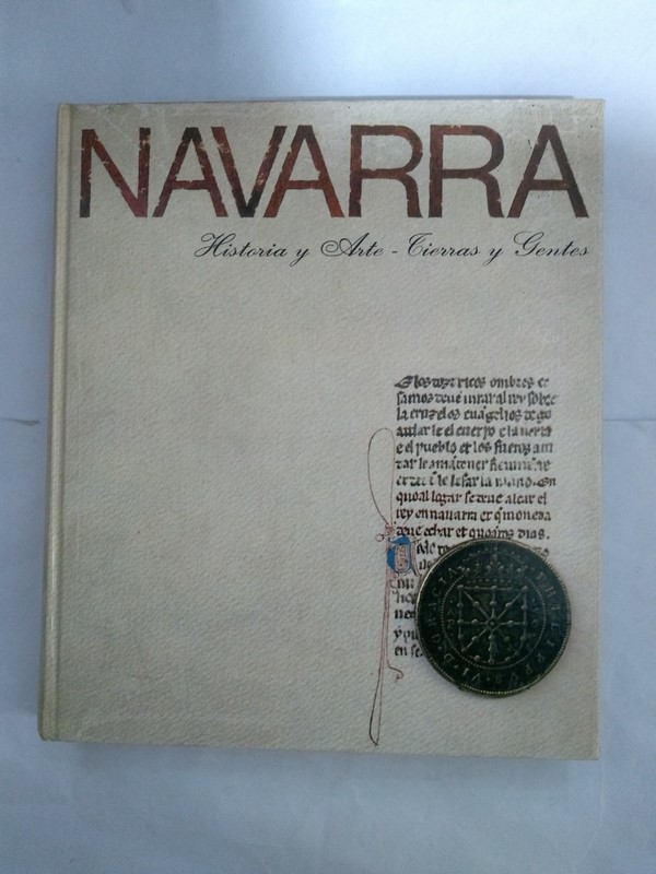 Navarra, Historia y Arte – Tierras y Gentes