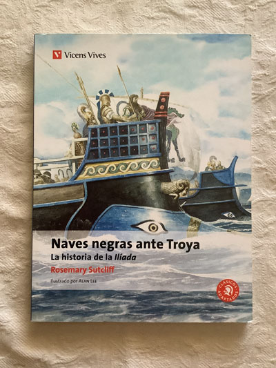 Naves negras ante Troya. La historia de la Ilíada