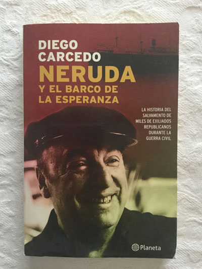 Neruda y el barco de la esperanza